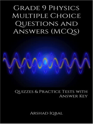 cover image of Grade 9 Physics Multiple Choice Questions and Answers (MCQs)